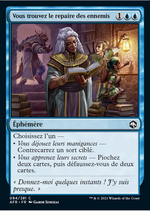 Vous trouvez le repaire des ennemis